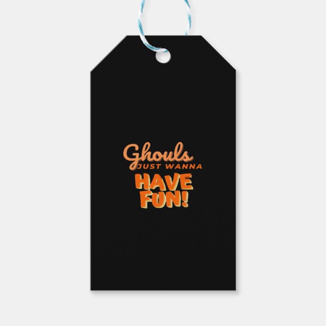 Ghouls nur wollen Spaß haben Geschenkanhänger (Vorderseite)
