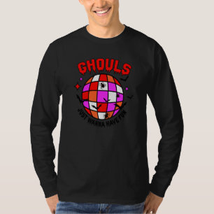 Ghouls nur wollen Spaß haben T-Shirt