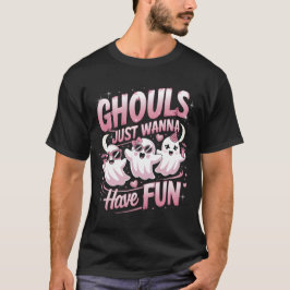 Ghouls nur wollen Spaß haben T-Shirt