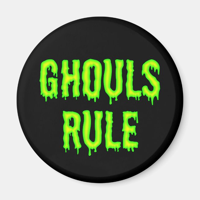 Ghouls Rule Magnet (Vorne)