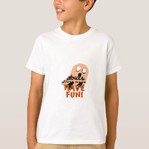 Ghouls Slogan-Zitat ist nur wanna T-Shirt
