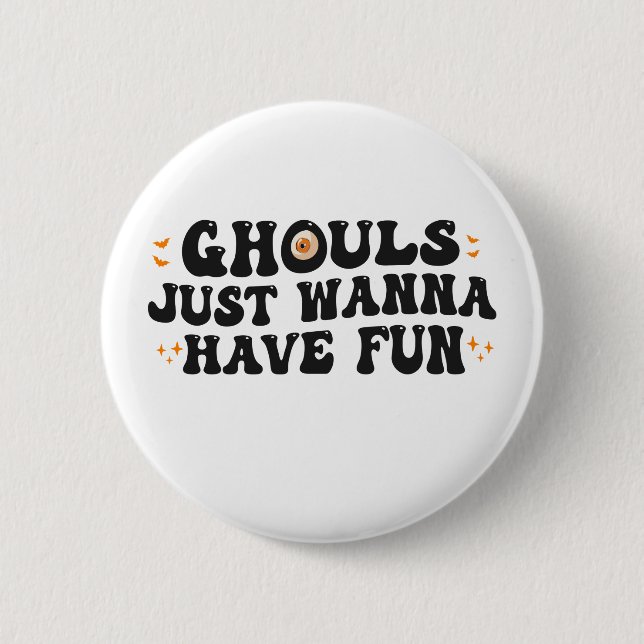 Ghouls will nur Spaß haben Funny Spooky Halloween Button (Vorderseite)