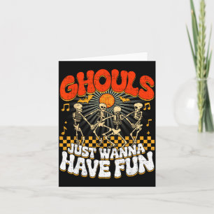 Ghouls wollen lustige Ideen Skelette lustig haben Karte
