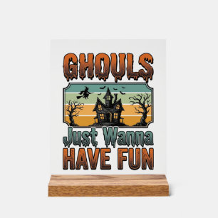 Ghouls wollen nur Spaß haben Vintage Halloween Acrylschild