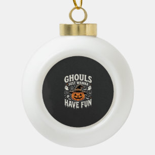 Ghouls wollen nur Spaß Halloween-Kürbis Keramik Kugel-Ornament