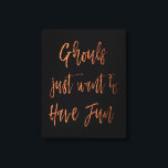 Ghouls Wollte einfach, Halloween-Script zu haben Leinwanddruck<br><div class="desc">Ghouls Wollte,  Spaß lustige Halloween Party Canvas Print mit Orange Foil Script Hand Lettered Typografie auf einer Leinwand für ein Kostüm Party. Diese Canvas Print würde eine großartige Zuhause-Dekoration für ein Halloween-Party machen.</div>