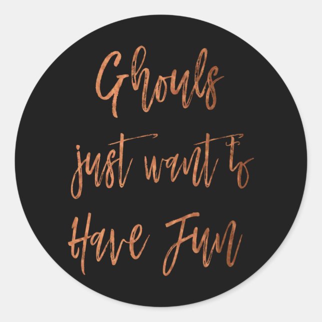 Ghouls Wollte einfach, Spaß Halloween Einladung zu Runder Aufkleber (Vorderseite)