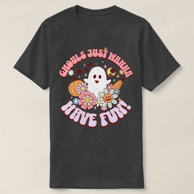 Ghouls Wollte einfach Spaß zu haben T-Shirt (Design vorne)