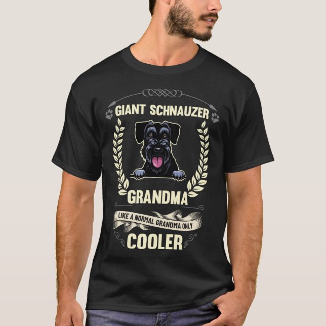 Giant Schnauzer Grandma Like A Normal Grandma Only T-Shirt (Vorderseite)