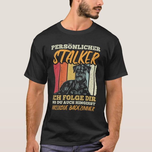 Giant Schnauzer Personal Stalker Geschenk Schnauze T-Shirt (Vorderseite)