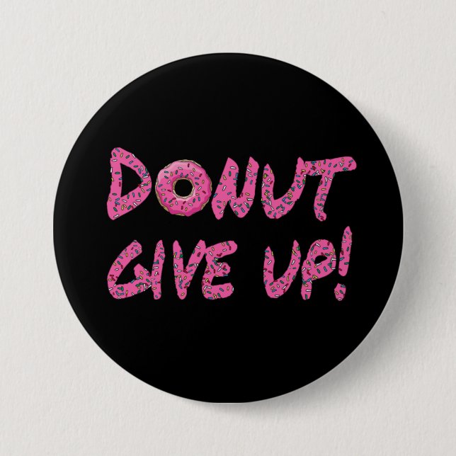 Gib auf! Motivierend Schaltfläche Button (Vorderseite)