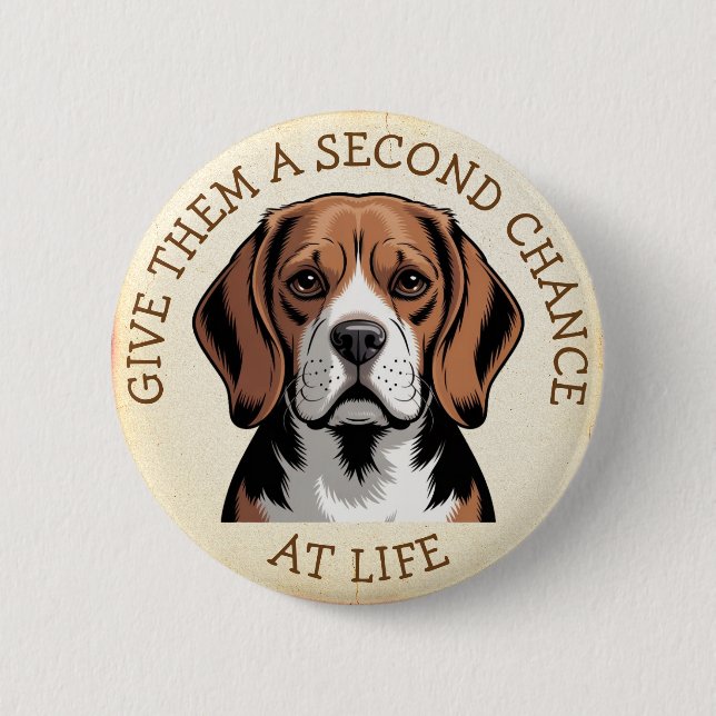 Gib Beagles eine zweite Chance im Leben Button (Vorderseite)