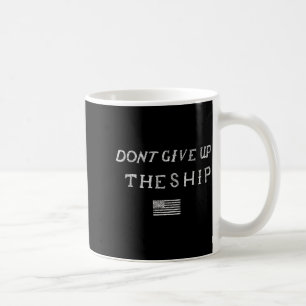 Gib das Schiff nicht auf. US-Flagge. Nicht patriot Kaffeetasse