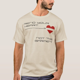 Gib Dein Herz her — Nicht dieses Kleidungsstück T- T-Shirt