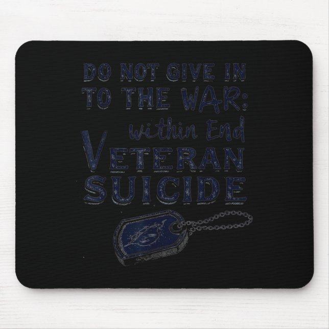 Gib dem Krieg in dir nicht nach Ende Veteran Mousepad (Vorne)