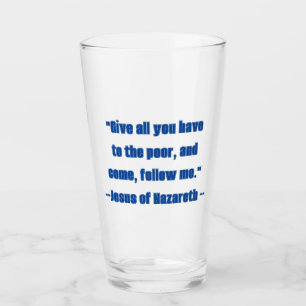 Gib den Armen Folge mir Blaue Jesus-Zitat  Glas