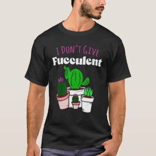 Gib der Sukkulenten-Pflanzen-Gärtnerei von Kaktus T-Shirt