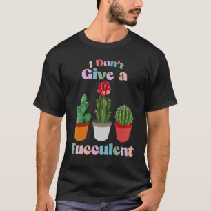 Gib der Sukkulenten-Pflanzen-Gärtnerei von Kaktus T-Shirt