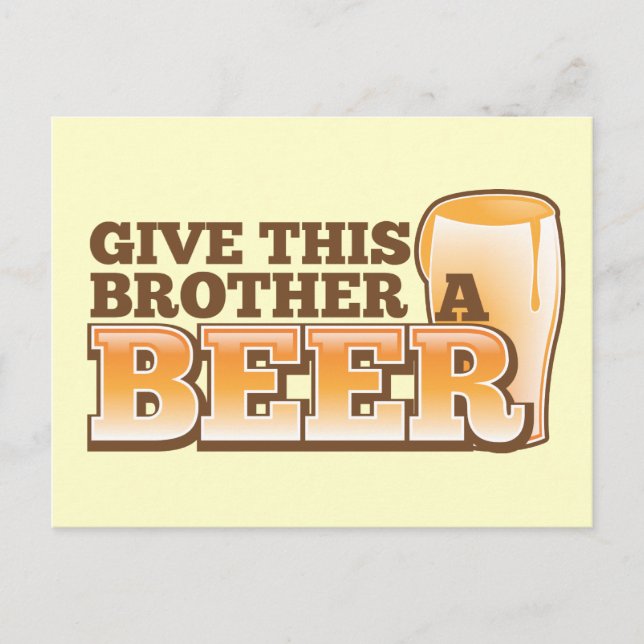 Gib diesem Bruder ein BIER! Postkarte (Vorderseite)