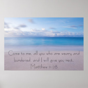 Gib dir Erholung Bibel Vers Matthew 11:28 Poster