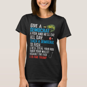 Gib einem Demokraten einen Fisch Lustiger Angel-Re T-Shirt
