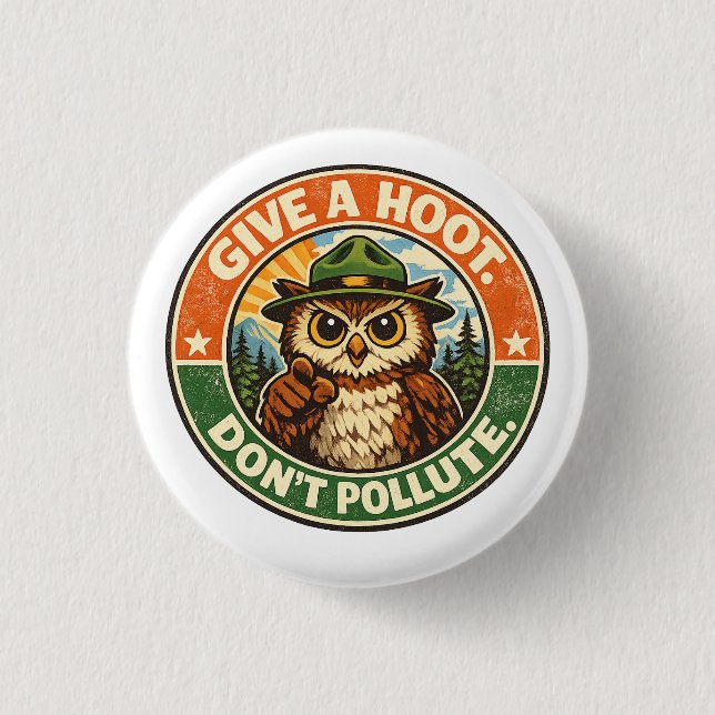 Gib einen Hoot, verschmutze nicht Eule Button (Vorderseite)