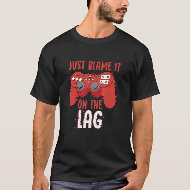 Gib einfach dem Lag Controller Gaming Videospiel d T-Shirt (Vorderseite)