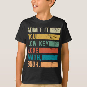 Gib Es Zu Du Hast Insgeheim Mathe Lieb Alter Mathe T-Shirt