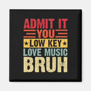 Gib es zu, du liebst Musik heimlich, Mann, lustige Magnet