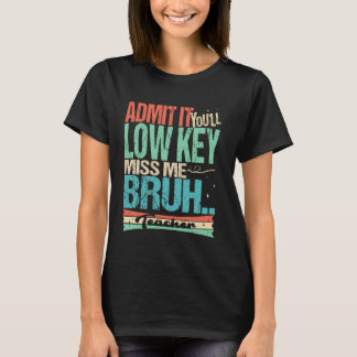 Gib es zu, du wirst mich insgeheim vermissen, Mann T-Shirt