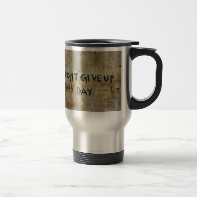 Gib keinen Tag auf - Tasse (Rechts)