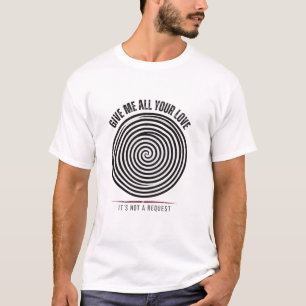 Gib mir all deine Liebe Hypnotic Spiral Tee