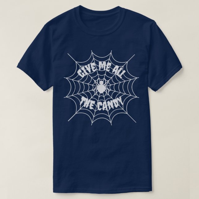 Gib mir das ganze süße Spinnennetz-Halloween Grafi T-Shirt (Design vorne)