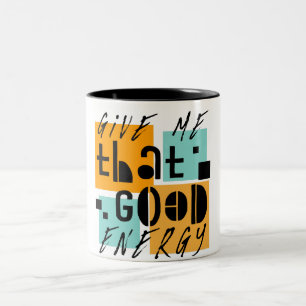 Gib mir, dass gute ENERGY Orange positiv. Zweifarbige Tasse