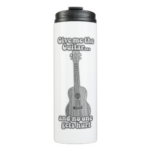 Gib mir die Gitarre, und niemand wird verletzt. B Thermosbecher