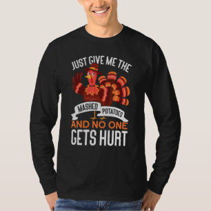 Gib mir die Kartoffelbrei Danke Giving Erntedankfe T-Shirt
