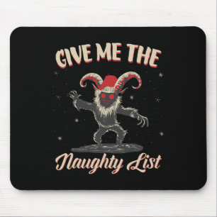 Gib mir die unartige Liste Süßer Krampus Dunkles W Mousepad