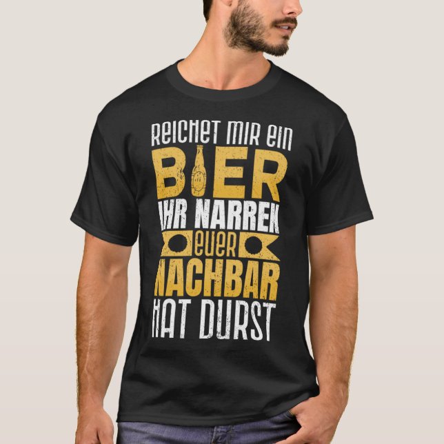 Gib mir ein Bier, dein Nachbarn ist dreckiges Bier T-Shirt (Vorderseite)