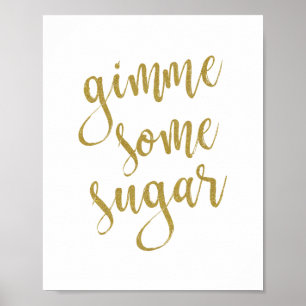 Gib mir ein bisschen Zucker Glitter 8x10 Hochzeits Poster
