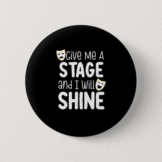 Gib mir eine Bühne, und ich werde schwinden Button (Vorderseite)