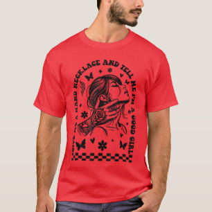 Gib mir eine Hand-Halskette und sag mir, ich bin e T-Shirt