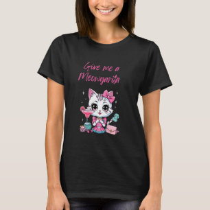 Gib mir eine Meowgarita Katzenliebhaber Margarita T-Shirt