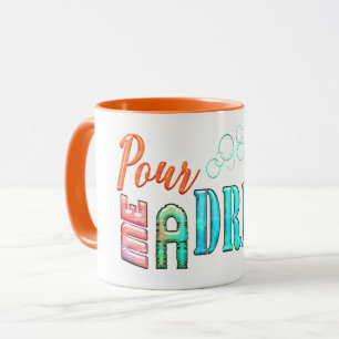 Gib mir einen farbigen Typografie-Cocktail Tasse