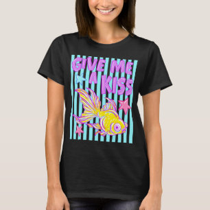 Gib mir einen Kuss T-Shirt
