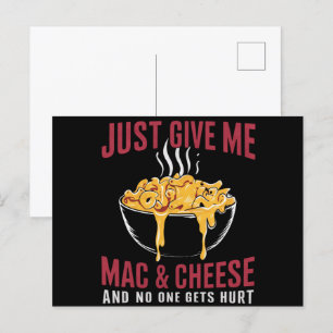 Gib mir einfach Mac & Cheese und niemand wird verl Postkarte
