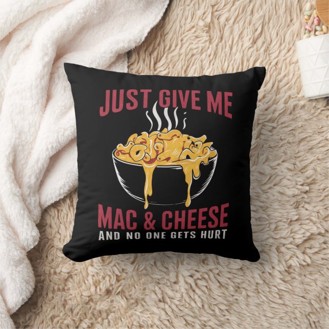 Gib mir einfach Mac & Käse und niemand wird verlet Kissen (Decke)