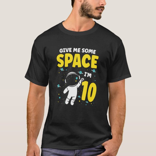 Gib mir etwas Platz, ich bin 10 zukünftige Astrona T-Shirt (Vorderseite)