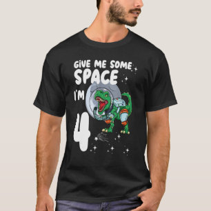 Gib mir etwas Platz Im 4 Astronauten Dinosaurier 4 T-Shirt