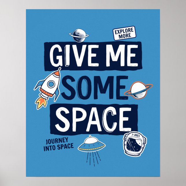 Gib mir etwas Raum Poster (Vorne)