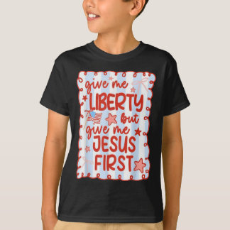 Gib mir Freiheit, aber gib mir zuerst Jesus, erste T-Shirt